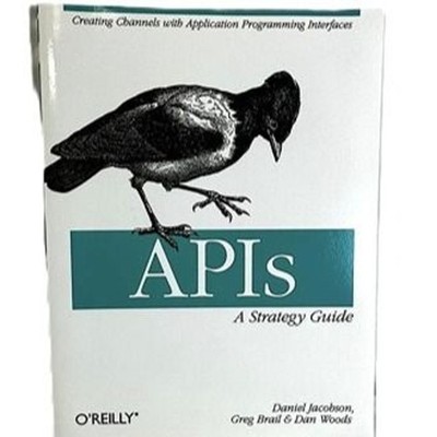 APIs: A Strategy Guide by Daniel Jacobson, Greg Brail & Dan Woods | O Reilly