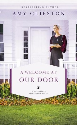 Amy Clipston A Welcome at Our Door (Taschenbuch) Amish Homestead Novel