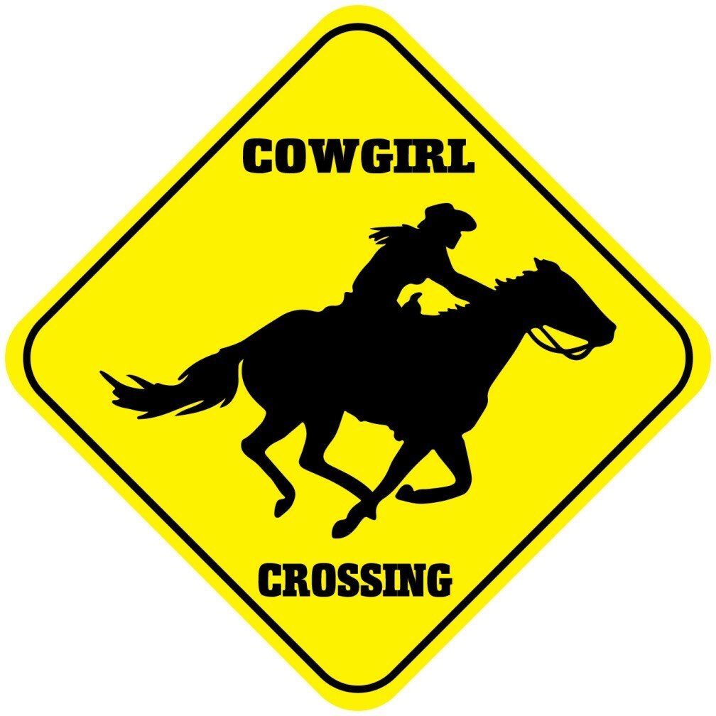 Yellow Aluminum Crossing Sign Cowgirl Cross Xing Style B Diamond Street Signal