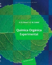 QUIMICA ORGANICA EXPERIMENTAL (SPANISH EDITION) By H. Dupont Durst & G. W. Gokel