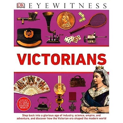 DK Eyewitness - Victorians, Ann Kramer