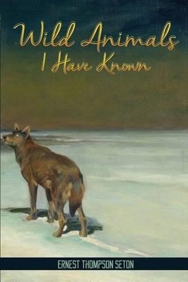 Ernest Seton-Thompson Wild Animals I Have Known (Taschenbuch) (US IMPORT)