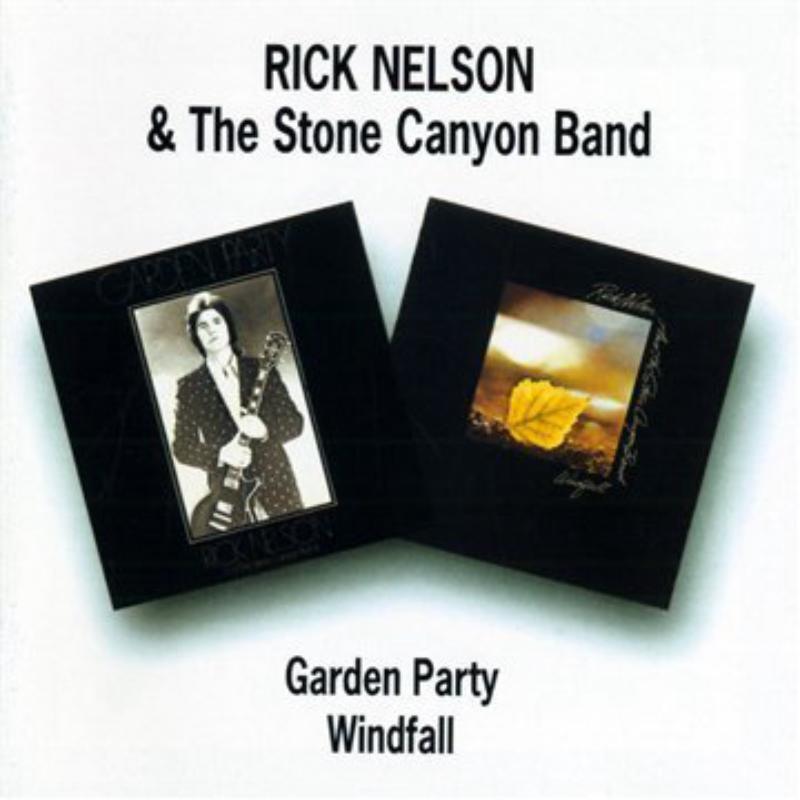 Rick Nelson and the Stone Canyon Band Garden Party / Windfall CD BGOCD333 NEW