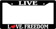 Black License Plate Frame Live Love Freedom Auto Accessory Novelty