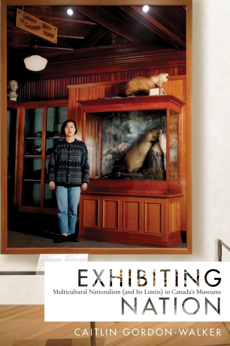 Exhibiting Nation: Multicultural Nationalism (and Its Limits) in