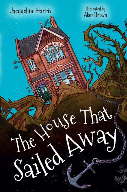 The House that Sailed Away by Jacqueline Harris (Paperback Book)