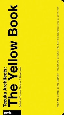 Thomas Sherman (u. a.) | Tezuka Architects: The Yellow Book | Buch | Englisch