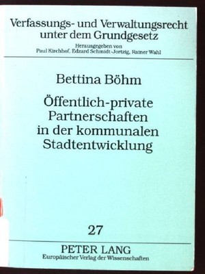 Öffentlich-private Partnerschaften in der kommunalen Stadtentwicklung : öffentli