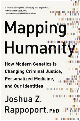 Mapping Humanity: How Modern Genetics Is Changing Criminal Justice, Personalized