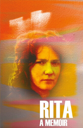 Rita: A Memoir by Rita O'Hare
