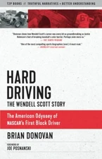 Hard Driving: The Wendell Scott Story by Brian Donovan: New