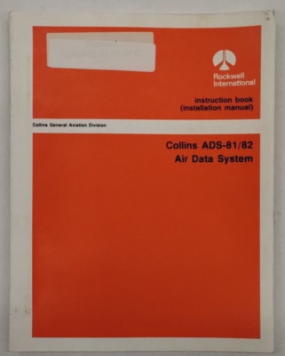 Collins ADS-81/82 Air Data System Instruction Book (Installation Manual)-Origin.