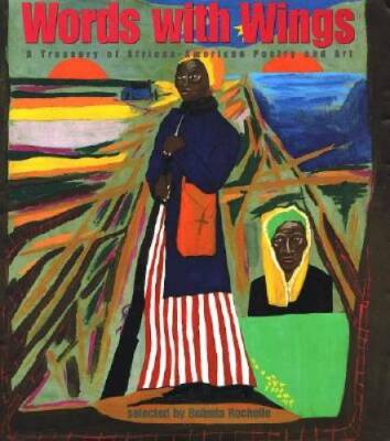 Words with Wings: A Treasury of African-American Poetry and Art - GOOD