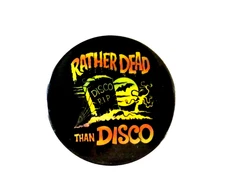 VTG Rather Dead Than Disco Pinback Button Pin 1970's RARE Rock n' Roll!