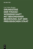 GrundzüGe Der Finanzwissenschaft Mit Besonderer Beziehung Auf Den PreußIschen St