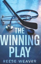 The Winning Play: A Sweet Small Town Hockey Romance by Reese Weaver Paperback Bo