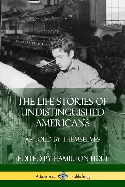 Hamilton Holt | The Life Stories Of Undistinguished Americans | Taschenbuch-image
