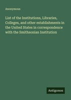 List Of The Institutions, Libraries, Colleges, And Other Establishments In...