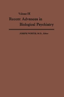 Joseph Wortis Recent Advances in Biological Psychiatry (Paperback) (UK IMPORT)