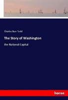 Charles Burr Todd | The Story Of Washington | Taschenbuch | Englisch (2018)