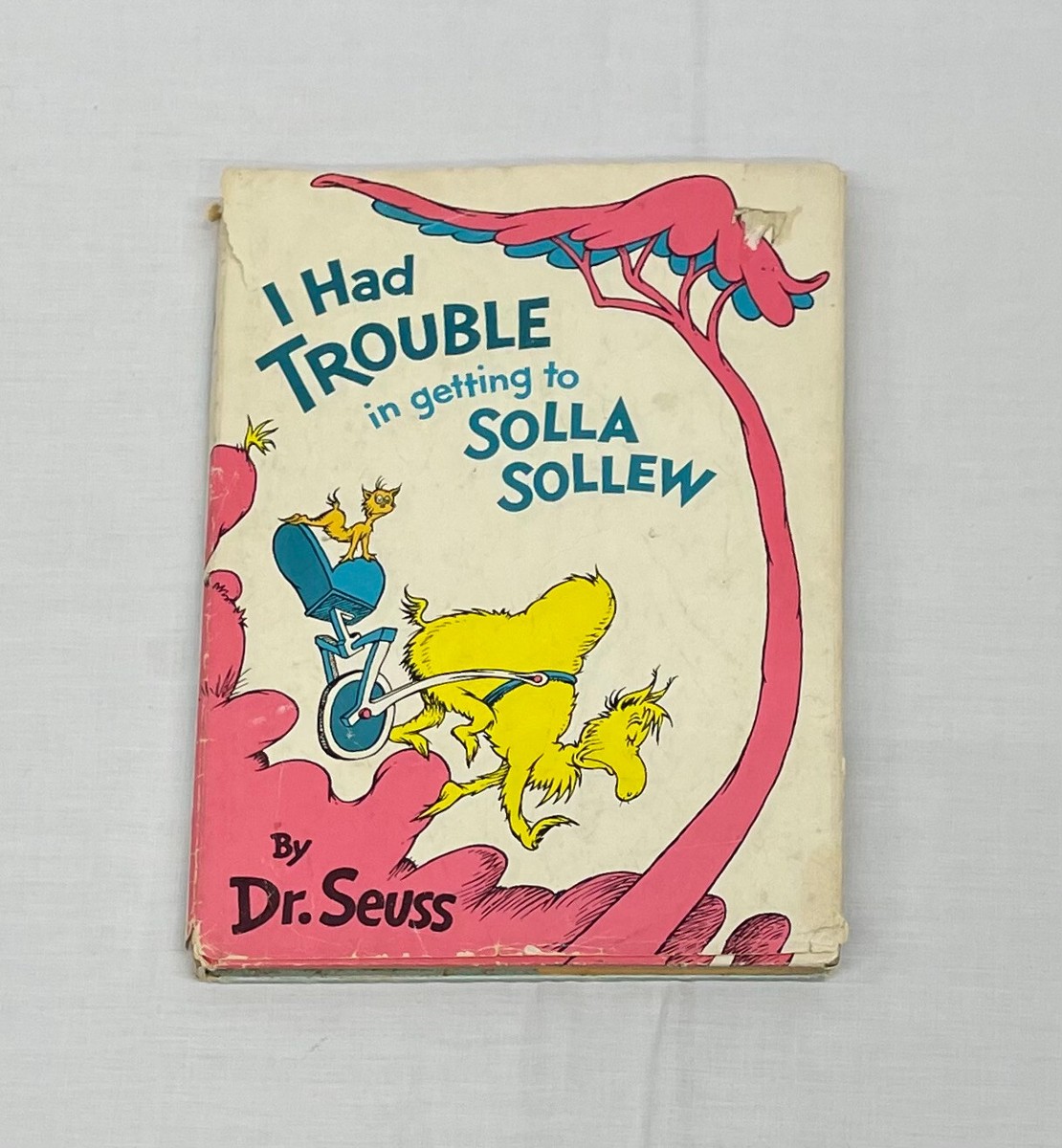 I Had Trouble in getting to Solla Sollew - Dr. Seuss 1965 First