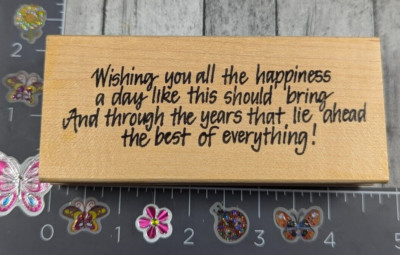 Ann-ticipations Wishing Happiness Day Like This Years Rubber Stamp Wood #H15