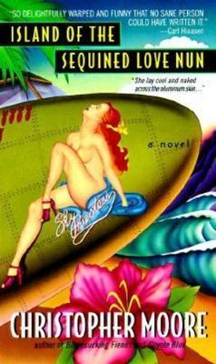 Island of the Sequined Love Nun by Moore, Christopher