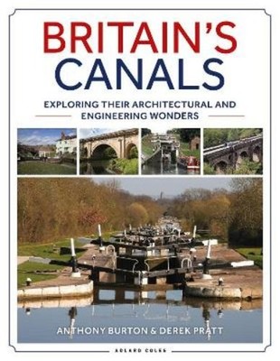 Anthony Burton Derek Pratt Britain's Canals (Paperback)