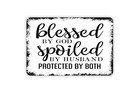 Blessed By God Spoiled By Husband Metal Or Sticker