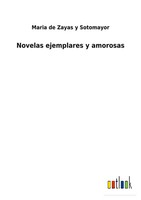 Maria De Zayas Y Sotomayor | Novelas Ejemplares Y Amorosas | Taschenbuch (2021)