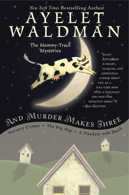 And Murder Makes Three by Ayelet Waldman (English) Paperback Book