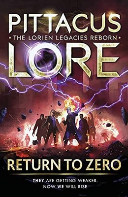Return to Zero: Lorien Legacies Reborn,Pittacus Lore- 9780718188