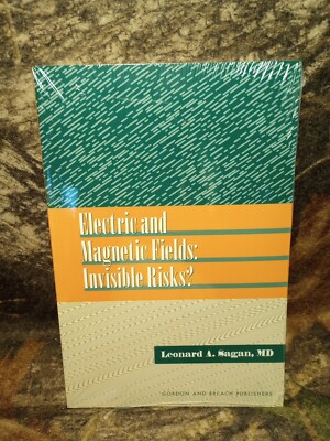 Electric and Magnetic Fields: Invisible Risks? by Leonard A. Sagan (1996 New