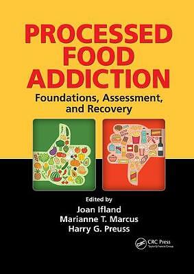 Processed Food Addiction: Foundations, Assessment, and Recovery by Harry G. ...