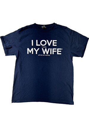 Mens Funny T Shirts I Love It When My Wife Lets Me Go Hunting Novelty Tee Size M