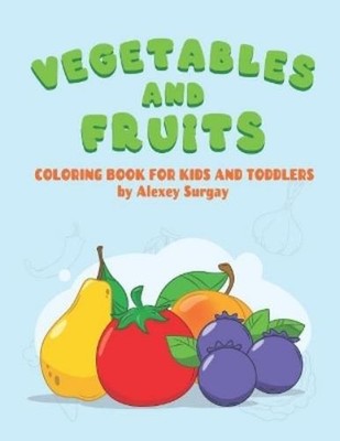 Alexey Surgay Vegetables and fruits. Coloring book for (Taschenbuch) (US IMPORT)