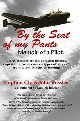 By the Seat of my Pants: Memoir of a - Paperback, by Rosslee Chris John; - New h