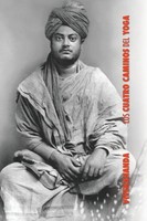 Los Cuatro Caminos Del Yoga Jnana Yoga, Raja Yoga, Karma Yoga, Bhakti Yoga Buch