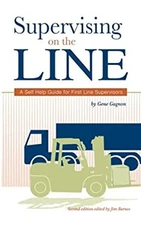 Supervising on the Line : A Self Help Guide for First Line Superv