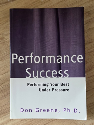 #ad Performance Success: Performing Your Best Under Pressure by Dr. Greene Don $10.99