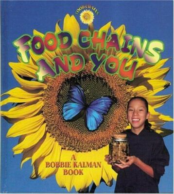 Food Chains And You (Food Chains) Bobbie Kalman paperback Used - Very Good