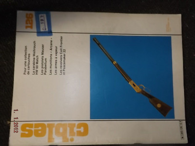 Revue Cibles N°96 - Spécial Cartouches 8x50 Lebel / FN Browning GP