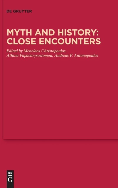 Myth and History: Close Encounters by Menelaos Christopoulos HARDBACK