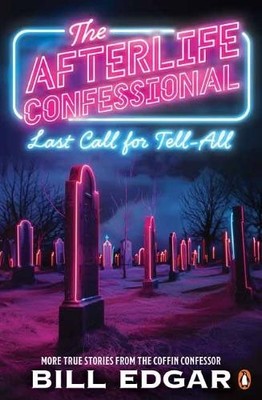 Bill Edgar The Afterlife Confessional (Taschenbuch)