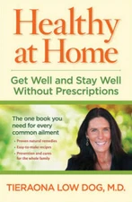Healthy at Home: Get Well and Stay Well Without Prescriptions - Hardcover - GOOD