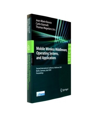 Mobile Wireless Middleware: Operating Systems and Applications. Second Internati