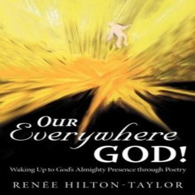 Our Everywhere God! Waking Up to God's Almighty Presence Through
