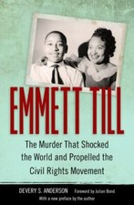 Emmett Till: The Murder That Shocked the Worl...