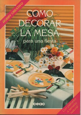 COMO DECORAR UNA MESA PARA UNA FIESTA # 687