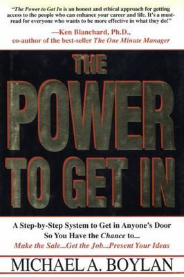 The Power to Get in by Michael A. Boylan